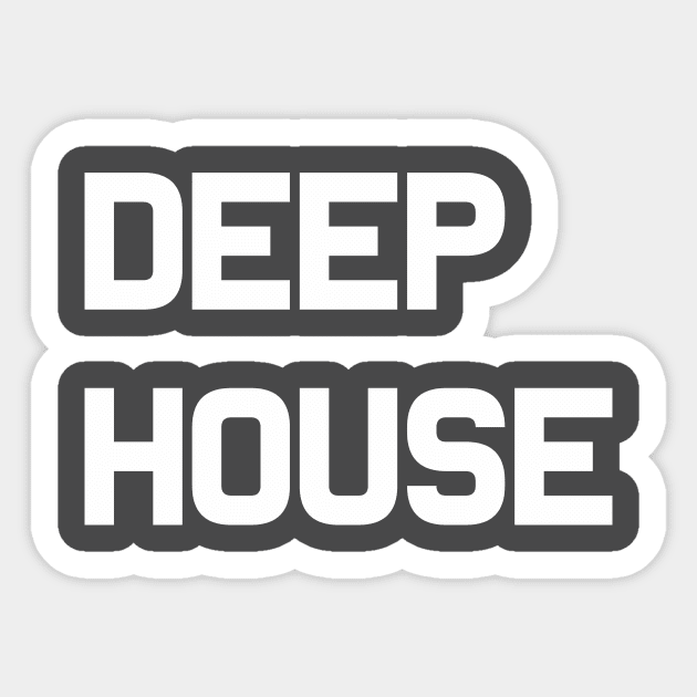 Deep House Sticker by dshirtstore